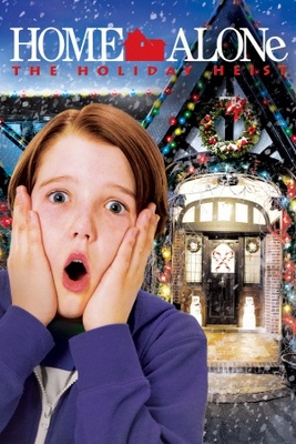 Home Alone: The Holiday Heist movie poster (2012) poster