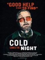 Cold Comes the Night movie poster (2013) Sweatshirt #1177093