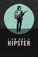 I Am Not a Hipster movie poster (2012) hoodie #1126655