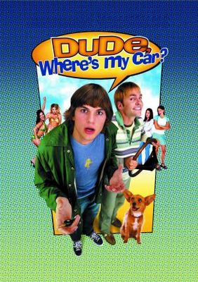 Dude, Where's My Car? movie poster (2000) poster
