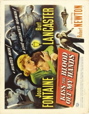 Kiss the Blood Off My Hands movie poster (1948) poster