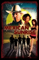 Mexican Sunrise movie poster (2007) Poster MOV_dae0ef3a