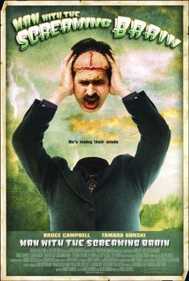 Man with the Screaming Brain movie poster (2005) Poster MOV_ddc049df