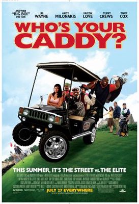 Who's Your Caddy? movie poster (2007) Poster MOV_e70b06ba