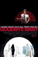 Goodbye Baby movie poster (2007) Sweatshirt #645347
