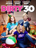 Dirty 30 movie poster (2016) t-shirt #MOV_emdjp1yb