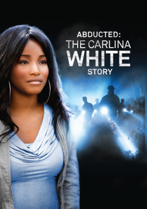 Abducted: The Carlina White Story movie poster (2012) Longsleeve T-shirt