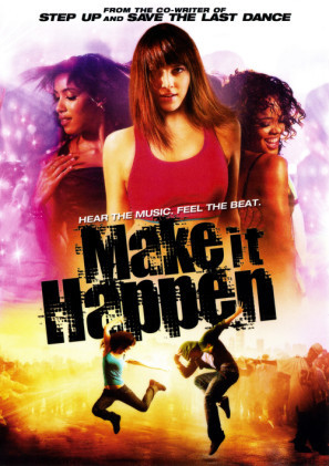 Make It Happen movie poster (2008) poster