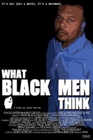 What Black Men Think movie poster (2007) Poster MOV_f207b621