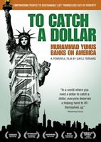 To Catch a Dollar: Muhammad Yunus Banks on America movie poster (2010) Poster MOV_f5dd5074