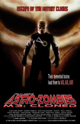 Astro Zombies: M3 - Cloned movie poster (2010) Poster MOV_f7ca57ca