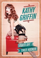 Kathy Griffin: Tired Hooker movie poster (2011) Poster MOV_f869875f