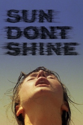 Sun Don't Shine movie poster (2012) Poster MOV_fd1bb69d