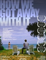 How We Got Away with It movie poster (2013) Poster MOV_ffd5b2c5