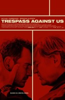 Trespass Against Us movie poster (2016) Poster MOV_h0xte9t7