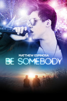 Be Somebody movie poster (2016) Longsleeve T-shirt #1411521
