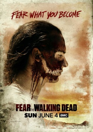 Fear the Walking Dead movie poster (2015) Poster MOV_lpzuxzmj