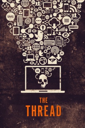 The Thread movie poster (2015) Poster MOV_lxk0pilo