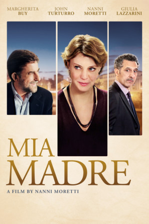 Mia madre movie poster (2015) poster
