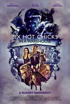 Six Hot Chicks in a Warehouse movie poster (2016) Poster MOV_swqhnyac