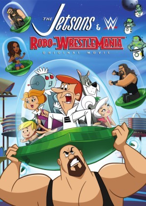 The Jetsons &amp; WWE: Robo-WrestleMania! movie poster (2017) Poster MOV_ufa46uxn