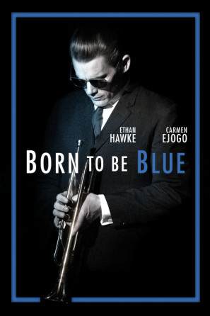 Born to Be Blue movie poster (2015) poster